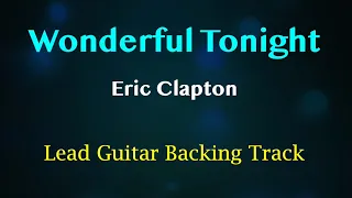 Wonderful Tonight - Eric Clapton (Lead Guitar Backing Track)