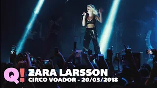 Never Forget You - Zara Larsson (Circo Voador, 2018)