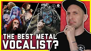 The Best Metal Vocalist Of All Time (I was NOT expecting the answers...)