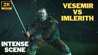 THE WITCHER 3: Wild Hunt - Vesemir vs Imlerith (Emotional Scene) [2K 60FPS PC]