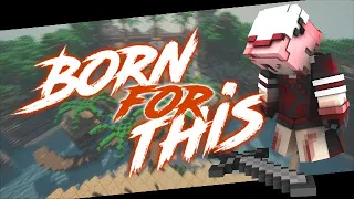 【ANNI】Born for this【Minecraft】