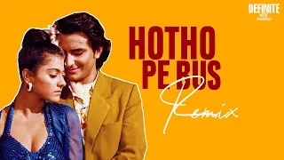 Hothon Pe Bas (Remix) - Definite Music | Yeh Dillagi | 2022 | Lyrical Video | Latest Retro Remix