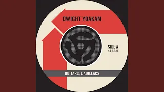 Guitars, Cadillacs (45 Version)