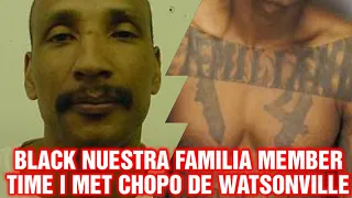 BLACK NUESTRA FAMILIA MEMBER CHOPO DE WATSONVILLE!!! THE TIME I FIRST MET HIM IN SAN QUENTIN 6 YARD