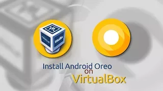 How to Install Android 8.0 Oreo on VirtualBox on Windows?