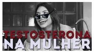 Testosterona na mulher: Qual a importância ?