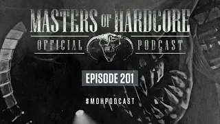 Official Masters Of Hardcore Podcast 201 By Broken Minds