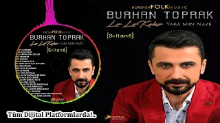 BURHAN TOPRAK - EZ DIL KETIM VAN ÇAVA - (Official Audıo)