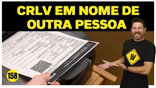 Como baixar CRLV de veículo em nome de outra pessoa | 📺 158