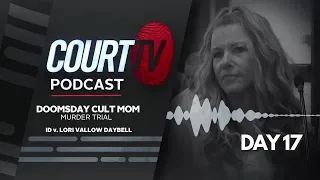 ID v. Lori Vallow Daybell | Day 17 Doomsday Cult Mom Trial