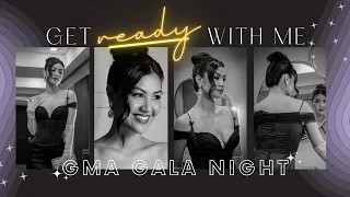 Get Ready With ME #GMAGalaNight