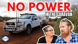 WE HAVE A BIG PROBLEM!!! Absolutely NO POWER in the middle of nowhere!!!- Caravanning Australia E66