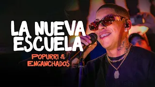 La Nueva Escuela - Popurri & Enganchados