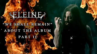 ELEINE  - "We Shall Remain" About The Album Part II