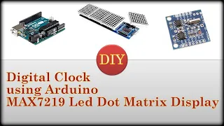 Arduino Uno based Clock using MAX7219 Led Dot Matrix Display