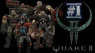 Quake 2 #1 (Высадка на Строггос и первый секретный уровень!)