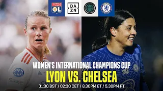 Olympique Lyonnais vs. Chelsea (2022 Women's International Champions Cup Semi-Final)