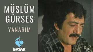 Müslüm Gürses - Yanarım