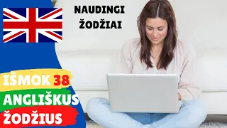 Išmok 38 angliškus žodžius (naudingi bet kokiam pokalbiui)