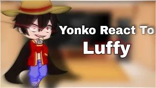 Yonko React To Luffy [Part 2]