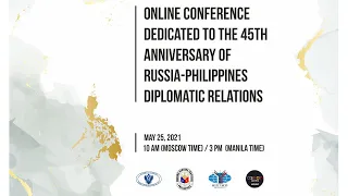 Conference Dedicated to the 45th Anniversary of Russia-Philippines Diplomatic Relations