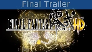 Final Fantasy Type-0 HD - Final Trailer [HD 1080P]