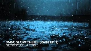 3MSC Slow Theme (Rain Edit) - Jorge de la Torre