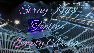 Stray Kids - TOPLINE (Feat. Tiger JK) | Empty Arena Effect 🎧