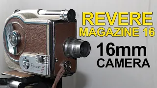 Revere Magazine 16 - 16mm Camera Overview / Test