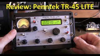 #363: Ham Radio Review: The Penntek TR-45 Lite 5-Band, 5-Watt CW portable QRP transceiver