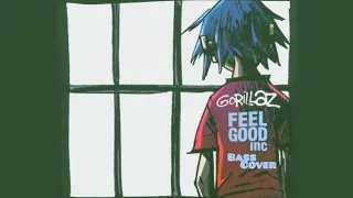 Feel Good Inc.-Gorillaz (Bass Cover) (Poll Winner)