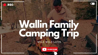 Episode 40: Wallin Family Camping Trip