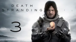 Death Stranding - МУЛы, Твари, боль - Хиральное прохождение [#3] | PC