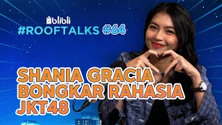 Gracia JKT48 kaget denger cerita dibalik lagu RAPSODI!! || Blibli Rooftalks Eps. 64 - Gracia JKT48