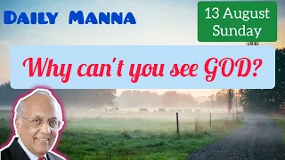 Why can't you see GOD? || Daily Manna - 13 August|| Zac Poonen garu #thechosenvessels