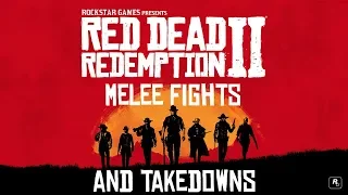 Red Dead Redemption 2 - Takedowns and Melee Fights Anims / (Part 1)