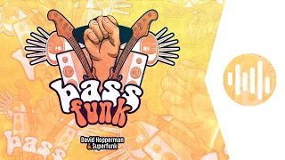 David Hopperman & Superfunk - Bass Funk