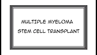 Multiple Myeloma Stem Cell Transplant