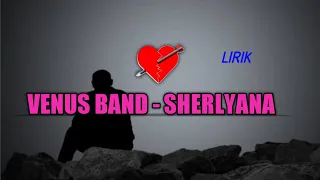 Venus Band - Sherlyana Lirik