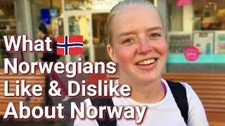 What Norwegians Like & Dislike About Norway