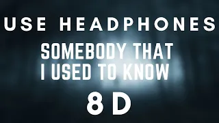 Gotye - Somebody That I Used To Know (feat. Kimbra) 8D (8D Music) (Use Headphones)