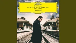 Rachmaninoff: Vocalise, Op. 34, No. 14 (Arr. Trifonov for Piano) (Long Version)