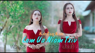 Lam Ua Niam Txiv Tsis Muaj Ib Daim Duab Ua Ke By: Kab Zuag Kwm NEW SONG 2023