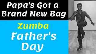Zumba FATHER'S DAY | "Papa's Got a Brand New Bag" | Easy to Follow | James Brown