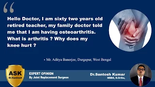 What is Osteoarthritis ? - Ask Dr.Santosh - Arthritis Treatment Kolkata