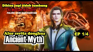 Ancient Myth Alur Cerita Rekomendasi Donghua Terbaru, Eps 1-4 Cocok Menemani Waktu Rebahan Kita