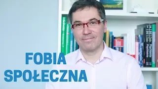 Fobia społeczna. Dr med. Maciej Klimarczyk - psychiatra, seksuolog