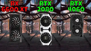 RTX 2080 vs RTX 4060 vs RX 6600 XT (Benchmark in 10 Games at 1080p) 2024