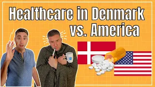 Comparing Healthcare in Denmark versus Healthcare in America