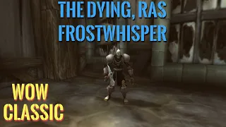 WoW Classic/The Dying, Ras Frostwhisper